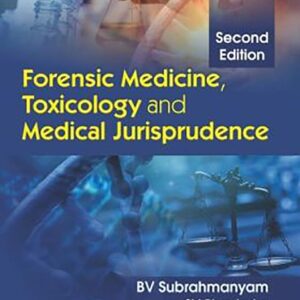 Forensic Medicine, Toxicology And Medical Jurisprudence 2nd Edition