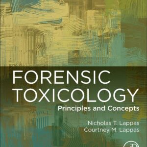 Forensic Toxicology Principles and Concepts 2nd Edition