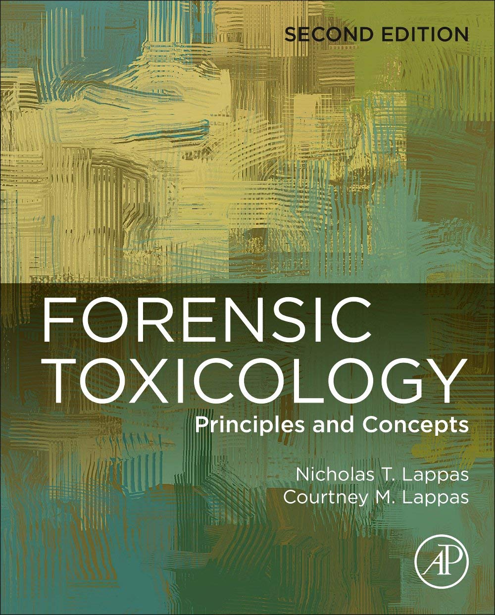 Forensic Toxicology Principles and Concepts 2nd Edition