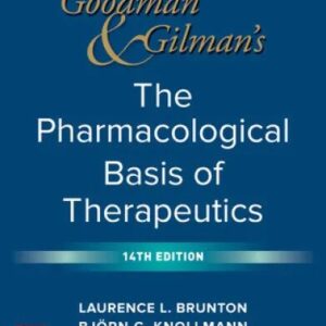 Goodman and Gilmans the Pharmacological Basis of Therapeutics 14th Edition