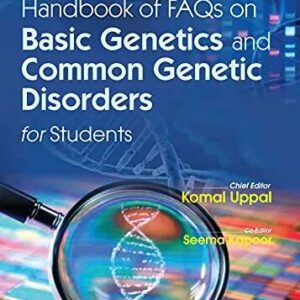 Handbook Of FAQs On Basic Genetics And Common Genetic Disorders For Students 1st Edition