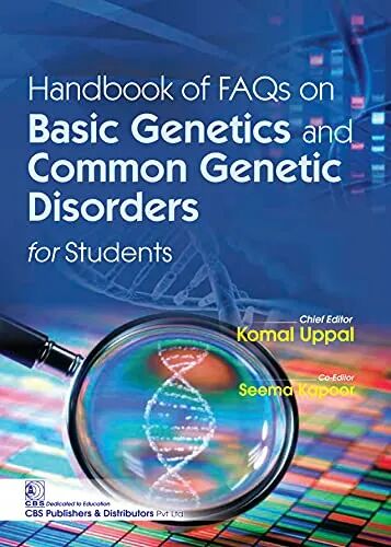 Handbook Of FAQs On Basic Genetics And Common Genetic Disorders For Students 1st Edition