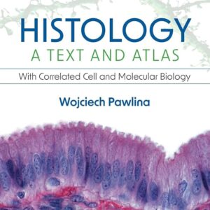 Histology A Text and Atlas 9th Edition