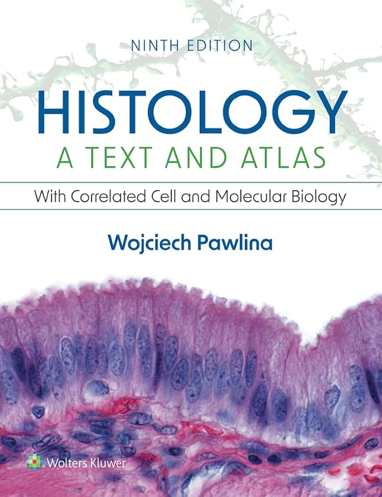 Histology A Text and Atlas 9th Edition