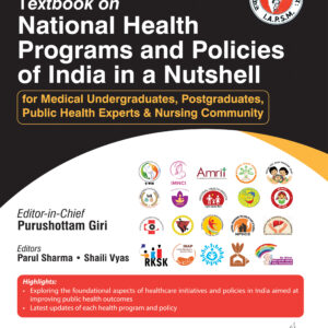 IAPSM'S Textbook on National Health Programs and Policies of India in a Nutshell 1st Edition