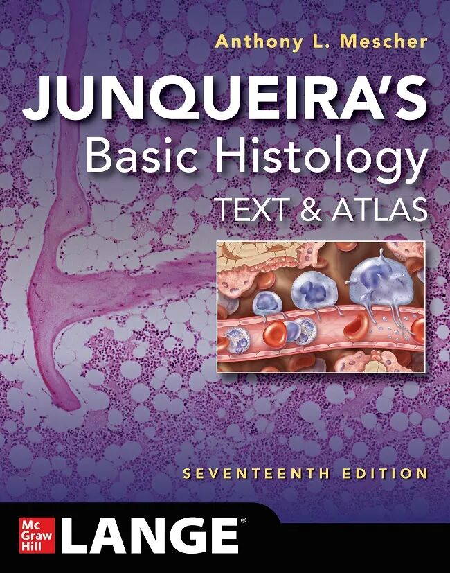 Junqueira’s Basic Histology Text and Atlas 17th Edition