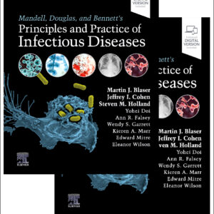 Mandell, Douglas, and Bennett's Principles and Practice of Infectious Diseases 10th Edition