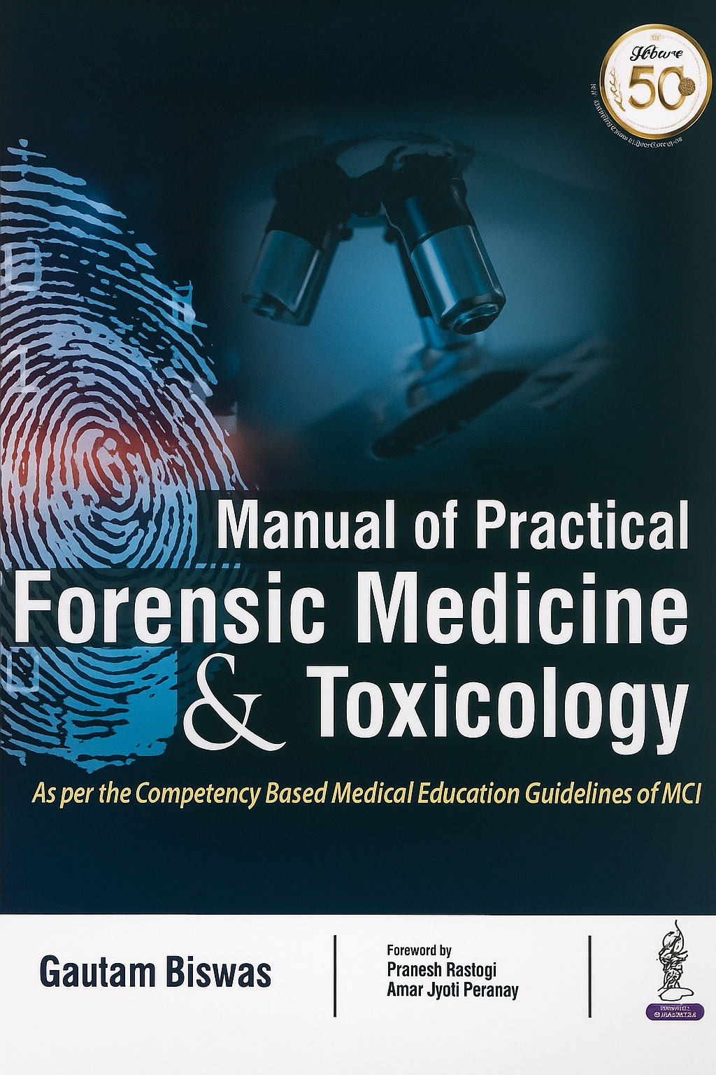 Manual of Practical Forensic Medicine & Toxicology 1st Edition