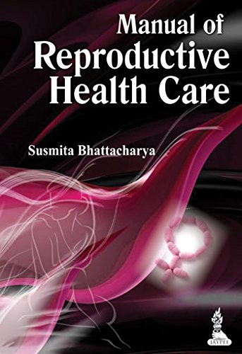 Manual of Reproductive Health Care Edition