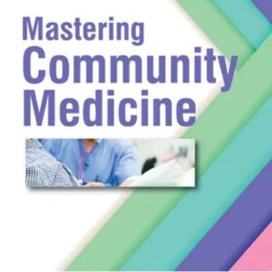 Mastering Community Medicine 2nd Edition