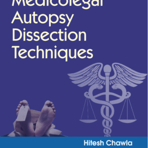 Medicolegal Autopsy Dissection Techniques 1st Edition