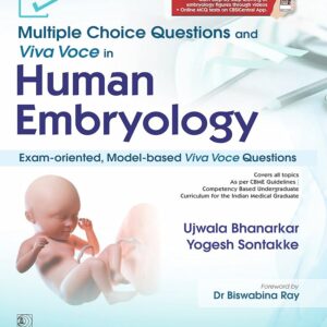Multiple Choice Questions and Viva Voce in Human Embryology 1st Edition