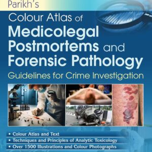 Parikh’s Colour Atlas of Medicolegal Postmortems and Forensic Pathology 4th Edition