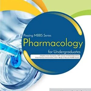 Passing MBBS Series: Pharmacology for Undergraduates 1st Edition