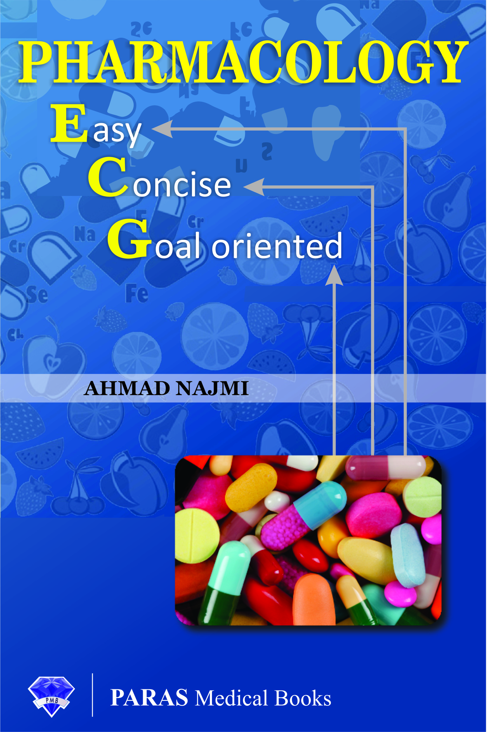 Pharmacology Easy, Concise, Goal Oriented 1st Edition