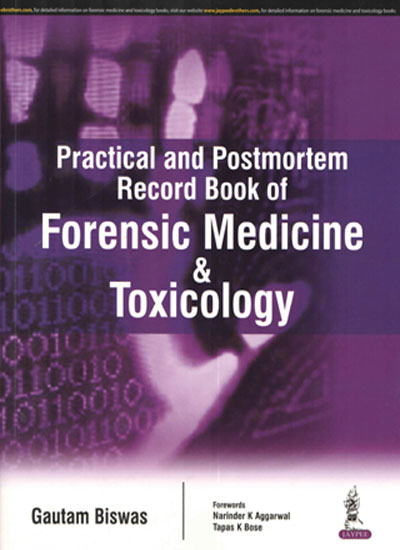 Practical and Postmortem Record Book of Forensic Medicine and Toxicology 1st Edition