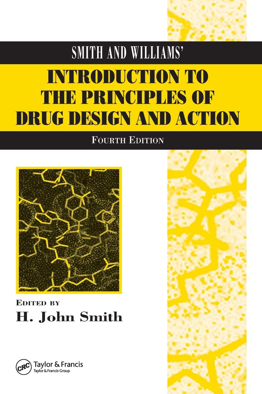 Smith and Williams’ Introduction to The Principles of Drug Design and Action 4th Edition