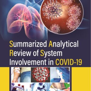 Summarized Analytical Review of System Involvement in COVID-19 1st Edition
