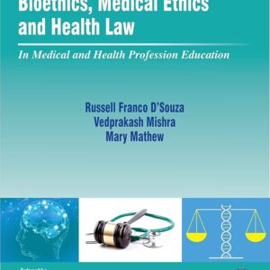 Textbook of Bioethics, Medical Ethics and Health Law 1st Edition