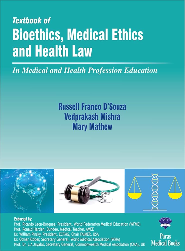 Textbook of Bioethics, Medical Ethics and Health Law 1st Edition