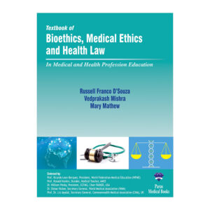 Textbook of Bioethics, Medical Ethics and Health Law 1st Edition