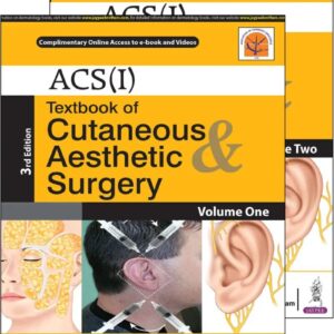 ACS (I) Textbook of Cutaneous & Aesthetic Surgery 3rd Edition ACS (I) Textbook of Cutaneous & Aesthetic Surgery 3rd Edition