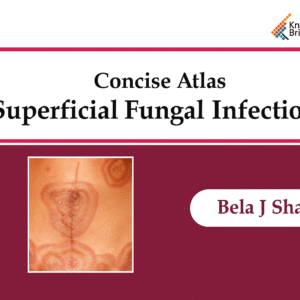 Concise Atlas Superficial Fungal Infections 1st Edition