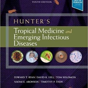 Hunter's Tropical Medicine and Emerging Infectious Diseases 10th Edition