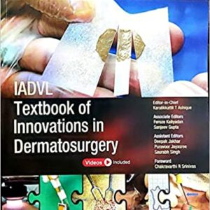 IADVL Textbook of Innovations In Dermatosurgery 1st Edition