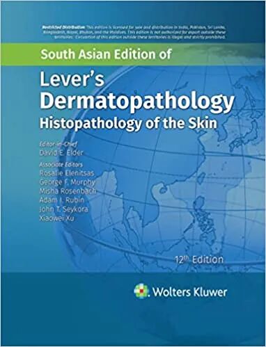 Lever's Dermatopathology Histopathology of the Skin 12th Edition