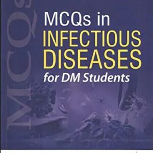 MCQs in Infectious Diseases for DM Students 1st Edition
