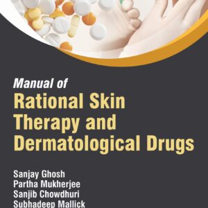 Manual of Rational Skin Therapy & Dermatological Drugs 2nd Edition