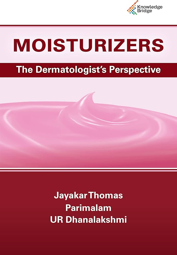 Moisturizers The Dermatologist's Perspective 1st Edition