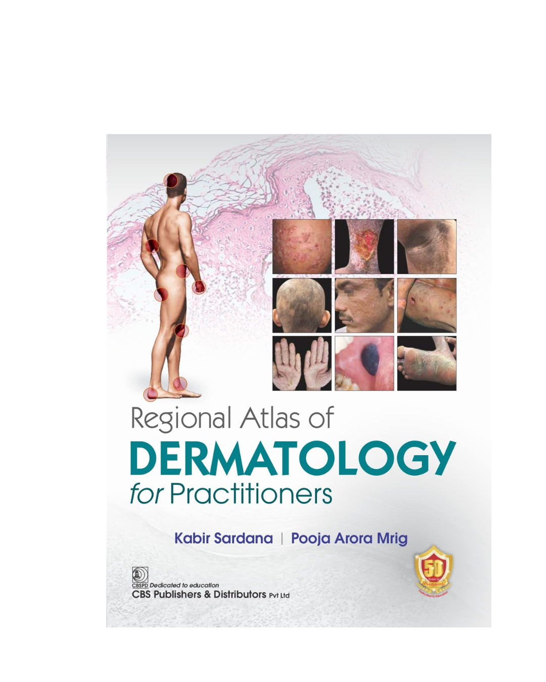 Regional Atlas of Dermatology for Practitioners 1st Edition