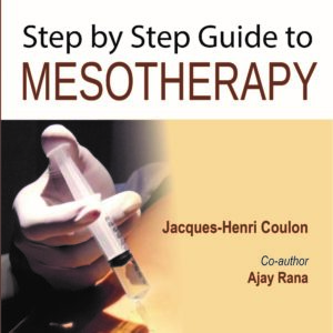Step by Step Guide to Mesotherapy 1st Edition