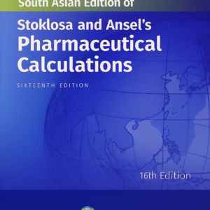 Stoklosa and Ansel's Pharmaceutical Calculations 16th Edition