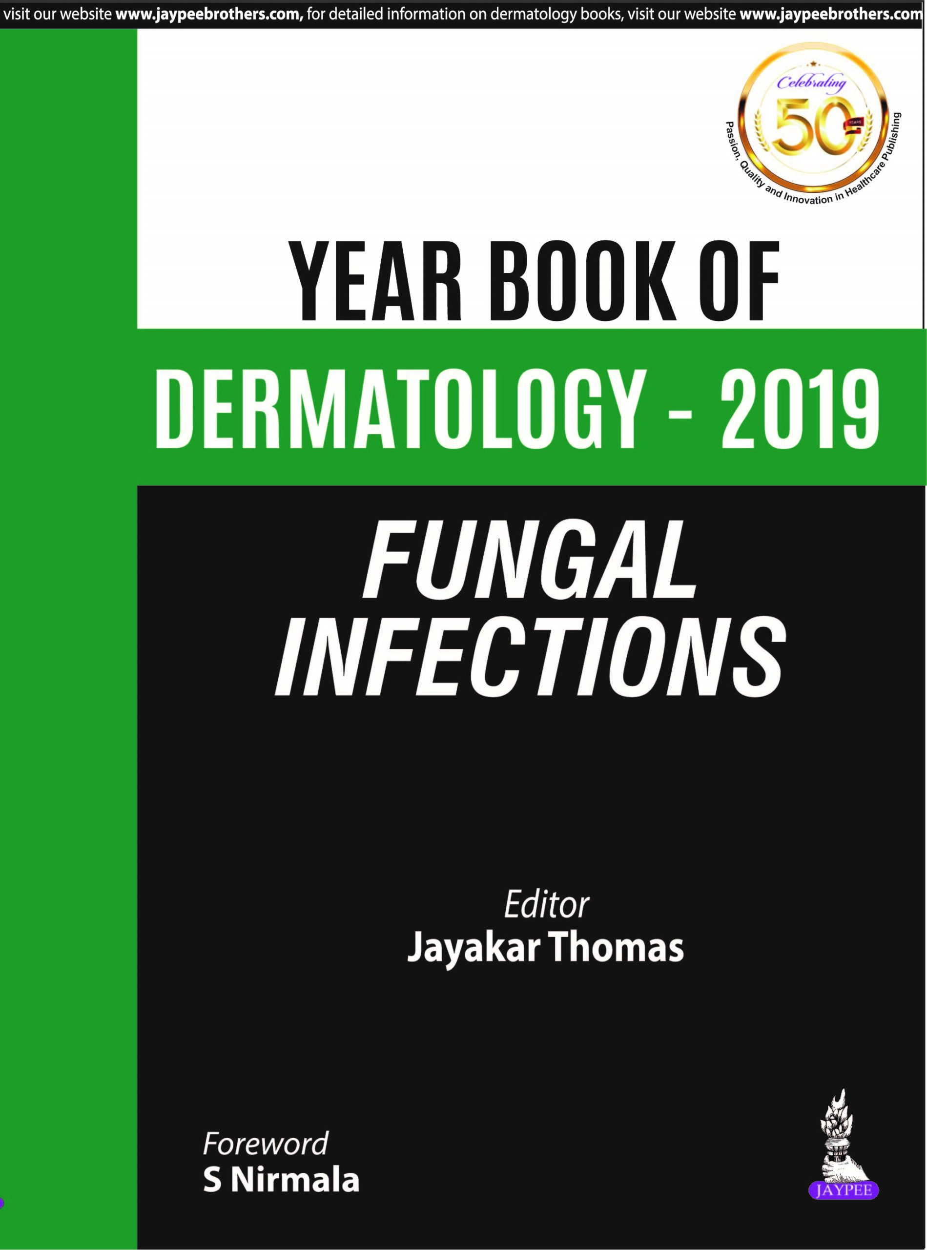 Year Book of Dermatology 2019 : Fungal Infections Edition