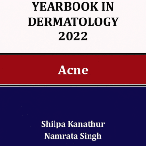 Yearbook in Dermatology 2022: Acne 1st Edition
