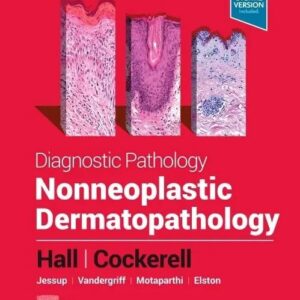 Diagnostic Pathology: Nonneoplastic Dermatopathology 3rd Edition Diagnostic Pathology: Nonneoplastic Dermatopathology 3rd Edition